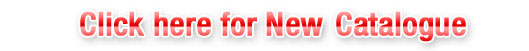 Click here for New Product Catalogues